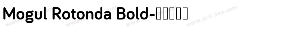 Mogul Rotonda Bold字体转换